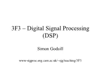 3F3 – Digital Signal Processing (DSP)