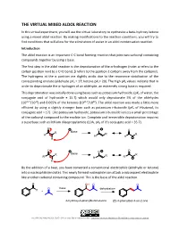 THE VIRTUAL MIXED ALDOL REACTION in This Virtual Experiment, You Will Use the Virtual Laboratory to Synthesize a Beta-Hydroxy Ketone Using a Mixed Aldol Reaction