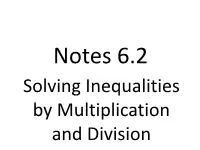 6.2 Notes Solving Inequalities by Multiplication and Division.Pdf