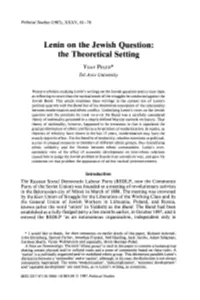 Lenin on the Jewish Question: the Theoretical Setting YOAVPELED* Tel Aviv University