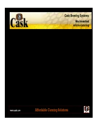 Welcome to Cask Brewing Systems Inc. March, 2013