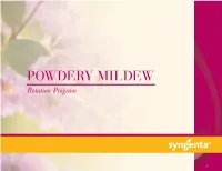 POWDERY MILDEW Rotation Program Powdery Mildew Can Affect a Wide Range of Herbaceous and Woody Ornamental Crops