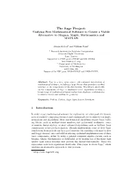 The Sage Project: Unifying Free Mathematical Software to Create a Viable Alternative to Magma, Maple, Mathematica and MATLAB