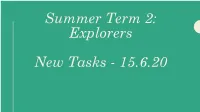 Summer Term 2: Explorers New Tasks