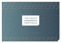 THE CASTLE DONINGTON PORTFOLIO a Mixed Use Collection of Commercial and Residential Properties Available As a Portfolio Or on an Individual Basis, to Include