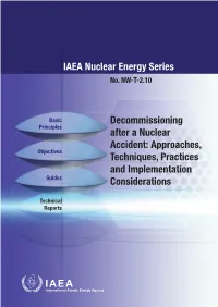 IAEA Nuclear Energy Series Decommissioning After a Nuclear Accident: Approaches, Techniques, Practices and Implementation Considerations No