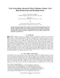 Next Generation Advanced Video Guidance Sensor: Low Risk Rendezvous and Docking Sensor