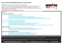 ROAD ACCESS RESTRICTIONS SUNDAY 19Th AUGUST 2018