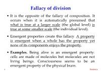 Fallacy of Division • It Is the Opposite of the Fallacy of Composition