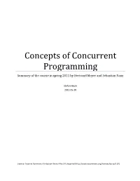 Concepts of Concurrent Programming Summary of the Course in Spring 2011 by Bertrand Meyer and Sebastian Nanz