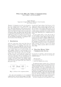 Ultra Low Bit-Rate Video Communication Video Coding = Pattern Recognition