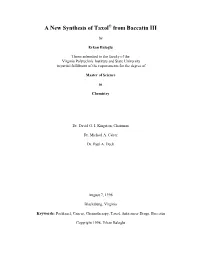 A New Synthesis of Taxol from Baccatin III with Lower Cost Or Higher Yield Or Both of These, As Compared with Existing Routes