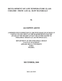 Development of Low Temperature Glass Ceramic from Local Raw Materials