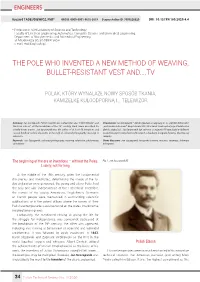 The Pole Who Invented a New Method of Weaving, Bullet-Resistant Vest And....Tv