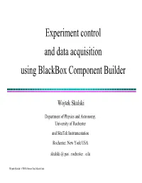 Experiment Control and Data Acquisition Using Blackbox Component Builder