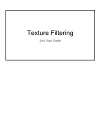 Texture Filtering Jim Van Verth Some Definitions
