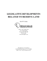 Legislative Developments Related to Reserve Land