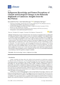 Indigenous Knowledge and Farmer Perceptions of Climate and Ecological Changes in the Bamenda Highlands of Cameroon: Insights from the Bui Plateau