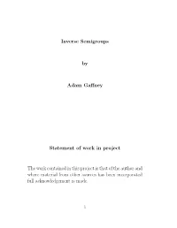 Inverse Semigroups by Adam Gaffney Statement of Work in Project