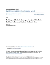 The Usage and Symbolic Meaning of a Length of White Cotton Cloth Used in Shamanist Rituals for the Dead in Korea