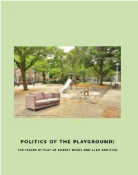 Politics of the Playground: the Spaces of Play of Robert Moses and Aldo Van Eyck Nicolás Stutzin