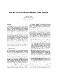 CDE: Run Any Linux Application On-Demand Without Installation