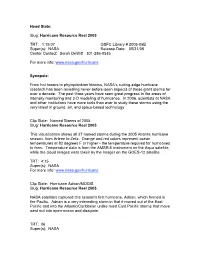 Head Slate: Slug: Hurricane Resource Reel 2005 TRT: 1:15:07 GSFC Library # 2005-05B Super(S): NASA Release Date: 05/31/06 C