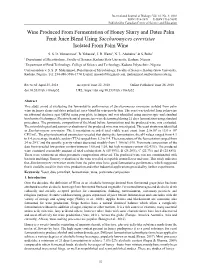 Wine Produced from Fermentation of Honey Slurry and Dates Palm Fruit Juice Blend Using Saccharomyces Cerevisiae Isolated from Palm Wine