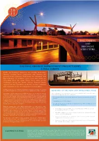 E-TOLL TARIFFS Trafﬁ C on Gauteng’S Freeways Are Steadily Increasing, Thereby Creating More Congestion and Stunting the Growth of the Economy
