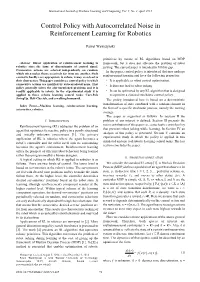 Control Policy with Autocorrelated Noise in Reinforcement Learning for Robotics