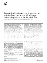 Repeated Administration of Amphetamine Or Cocaine Does Not Alter AMPA Receptor Subunit Expression in the Rat Midbrain Wenxiao Lu, M.D., Lisa M