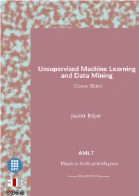 Unsupervised Machine Learning and Data Mining (Course Slides)