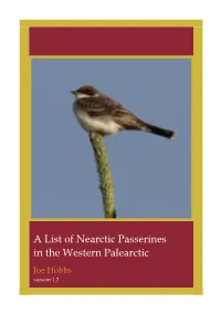 A List of Nearctic Passerines in the Western Palearctic Joe Hobbs Version 1.2 a List of Nearctic Passerines Recorded in the Western Palearctic by Joe Hobbs