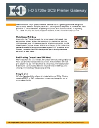 High Speed Printing Full Printing Control from IBM Host Easy To