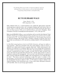 Ruth Hubbard Wald Was Spread Upon the Permanent Records of the Faculty