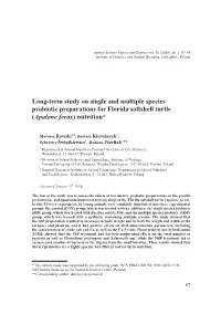 Long-Term Study on Single and Multiple Species Probiotic Preparations for Florida Softshell Turtle (Apalone Ferox) Nutrition*