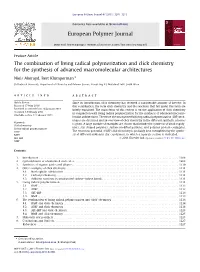 The Combination of Living Radical Polymerization and Click Chemistry for the Synthesis of Advanced Macromolecular Architectures ⇑ Niels Akeroyd, Bert Klumperman