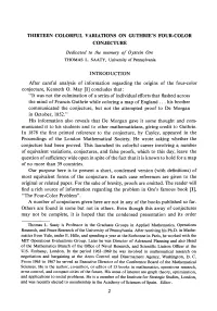 THIRTEEN COLORFUL VARIATIONS on GUTHRIE's FOUR-COLOR CONJECTURE Dedicated to the Memory of Oystein Ore THOMAS L