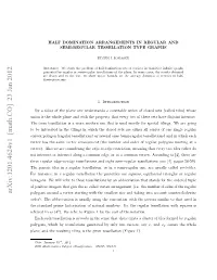 Half Domination Arrangements in Regular and Semi-Regular Tessellation Type Graphs 3