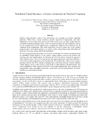 Distributed Virtual Machines: a System Architecture for Network Computing