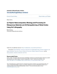 (I) Polymer Nanocomposites: Rheology and Processing for Mesoporous Materials and (II) Nanopatterning of Metal Oxides Using Soft Lithography