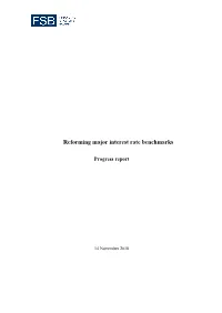 Reforming Major Interest Rate Benchmarks: Progress Report
