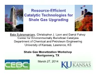 Resource-Efficient Catalytic Technologies for Shale Gas Upgrading