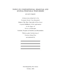 Topics in Compositional, Seasonal and Spatial-Temporal Time Series