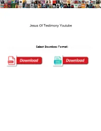 Jesus of Testimony Youtube