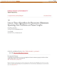 Linear-Time Algorithms for Parametric Minimum Spanning Tree Problems on Planar Graphs David Fernández-Baca Iowa State University, Fernande@Iastate.Edu