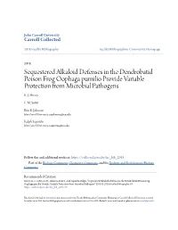 Sequestered Alkaloid Defenses in the Dendrobatid Poison Frog Oophaga Pumilio Provide Variable Protection from Microbial Pathogens K