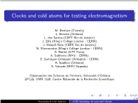 Clocks and Cold Atoms for Testing Electromagnetism
