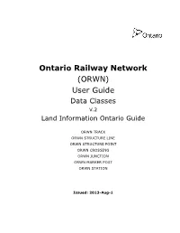 Ontario Railway Network (ORWN) User Guide Data Classes V.2 Land Information Ontario Guide