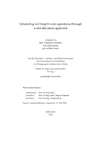 Scheduling Rail Freight Node Operations Through a Slot Allocation Approach